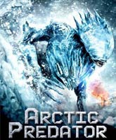 Смотреть Онлайн Арктический хищник / Arctic Predator [2010]